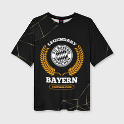 Футболка оверсайз женская Лого Bayern и надпись Legendary Football Club на т, цвет: 3D-принт
