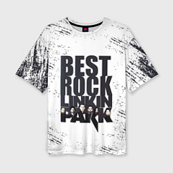 Футболка оверсайз женская Linkin Park BEST ROCK, цвет: 3D-принт