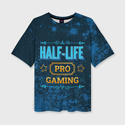 Женская футболка оверсайз Игра Half-Life: PRO Gaming