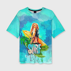 Женская футболка оверсайз Surf - девушка