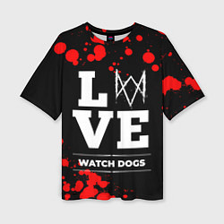 Женская футболка оверсайз Watch Dogs Love Классика