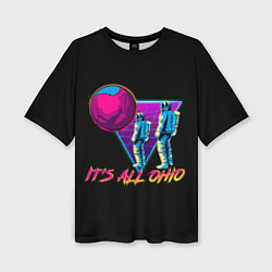 Женская футболка оверсайз Its All Ohio