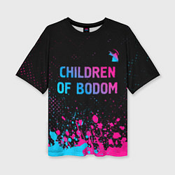 Футболка оверсайз женская Children of Bodom - neon gradient: символ сверху, цвет: 3D-принт