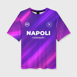Женская футболка оверсайз Napoli legendary sport grunge