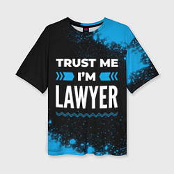 Женская футболка оверсайз Trust me Im lawyer dark