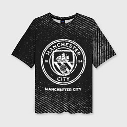 Женская футболка оверсайз Manchester City с потертостями на темном фоне
