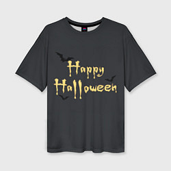Женская футболка оверсайз Happy Halloween надпись с летучими мышами