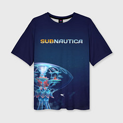 Женская футболка оверсайз Subnautica подводный город