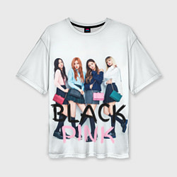 Футболка оверсайз женская Blackpink girls, цвет: 3D-принт