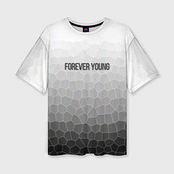 Женская футболка оверсайз Forever young