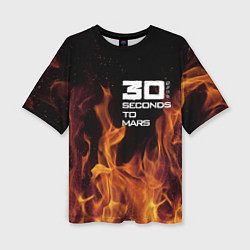 Женская футболка оверсайз Thirty Seconds to Mars fire