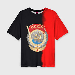 Футболка оверсайз женская СССР страна наша, цвет: 3D-принт