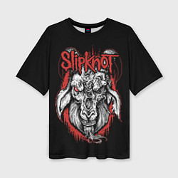 Женская футболка оверсайз Slipknot - козёл