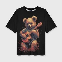 Женская футболка оверсайз Большой плюшевый медведь играет на гитаре