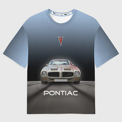 Футболка оверсайз женская Американский масл-кар Pontiac, цвет: 3D-принт