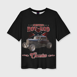 Футболка оверсайз женская Классический хот-род, цвет: 3D-принт