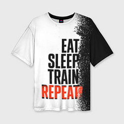 Женская футболка оверсайз Eat sleep train repeat