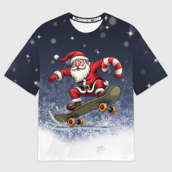 Футболка оверсайз женская Санта катается на скейте, цвет: 3D-принт