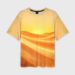 Футболка оверсайз женская Золотые пески, цвет: 3D-принт