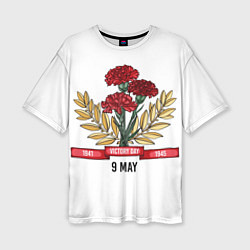 Футболка оверсайз женская 9 Мая victory day, цвет: 3D-принт