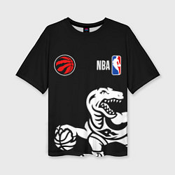 Футболка оверсайз женская Toronto Raptors - NBA, цвет: 3D-принт