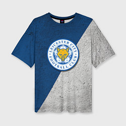 Футболка оверсайз женская Leicester City FC, цвет: 3D-принт