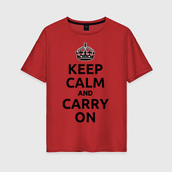 Женская футболка оверсайз Keep Calm & Carry On