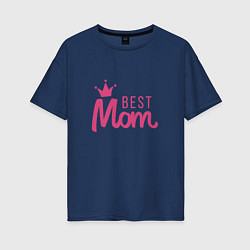 Женская футболка оверсайз Best Mom