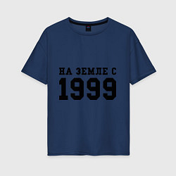 Женская футболка оверсайз На Земле с 1999