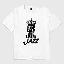 Женская футболка оверсайз Keep Calm & Listen Jazz