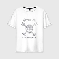 Футболка оверсайз женская Metallica: Death magnetic, цвет: белый