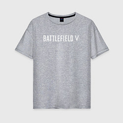 Женская футболка оверсайз Battlefield V