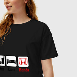 Футболка оверсайз женская Главное в жизни - еда, сон, honda, цвет: черный — фото 2