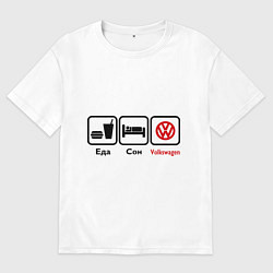 Футболка оверсайз женская Еда, сон и Volkswagen, цвет: белый