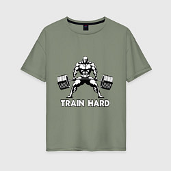 Женская футболка оверсайз Train hard тренируйся усердно