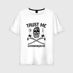 Футболка оверсайз женская Trust me: Lumerjack, цвет: белый