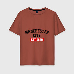 Футболка оверсайз женская FC Manchester City Est. 1880, цвет: кирпичный