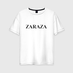 Женская футболка оверсайз Zaraza
