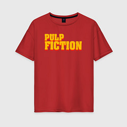 Футболка оверсайз женская Pulp Fiction, цвет: красный
