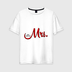 Футболка оверсайз женская Mrs: Just married, цвет: белый