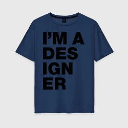 Женская футболка оверсайз I am a designer