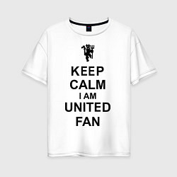 Женская футболка оверсайз Keep Calm & United fan