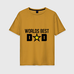Женская футболка оверсайз Worlds Best Dad