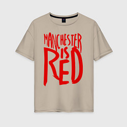 Футболка оверсайз женская Manchester is Red, цвет: миндальный