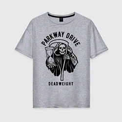 Женская футболка оверсайз Parkway Drive: Deadweight