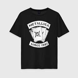 Футболка оверсайз женская Metallica Since 1981, цвет: черный