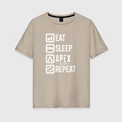 Футболка оверсайз женская Eat, Sleep, Apex, Repeat, цвет: миндальный