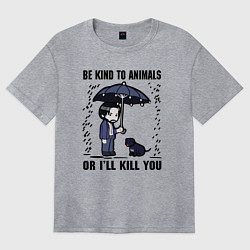 Футболка оверсайз женская Be kind to animals or I'll kil, цвет: меланж