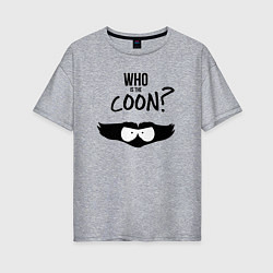 Футболка оверсайз женская South Park Who is the Coon?, цвет: меланж