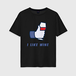Женская футболка оверсайз I like Wine